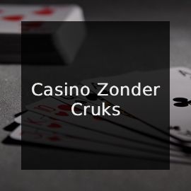 Casino zonder cruks